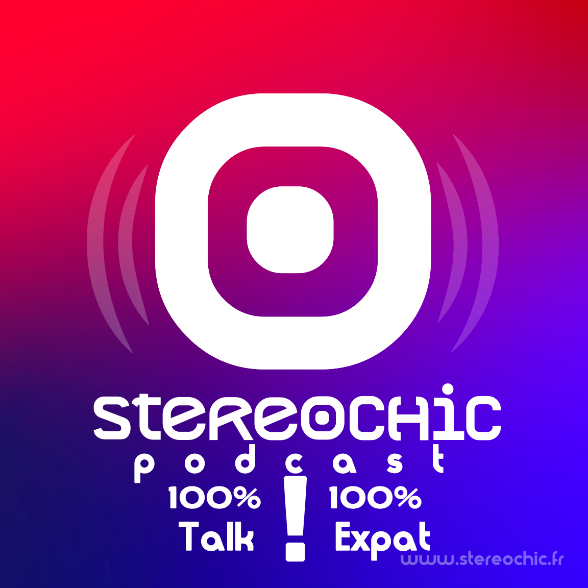 Ecoutez StereoChic Podcast, la radio 100% Talk, 100% Expat