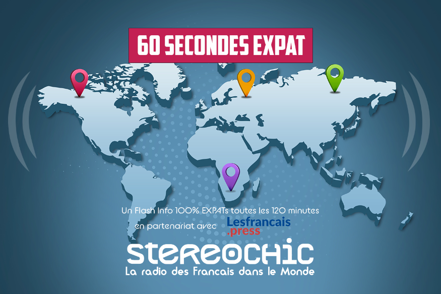 60 secondes EXPAT : toutes les 120 mn avec LesFrançais.press